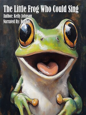 cover image of The Little Frog Who Could Sing